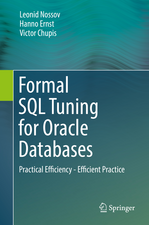 Formal SQL Tuning for Oracle Databases: Practical Efficiency - Efficient Practice