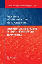 Intelligent Decision Systems in Large-Scale Distributed Environments