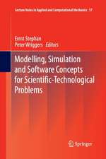 Modelling, Simulation and Software Concepts for Scientific-Technological Problems