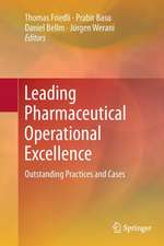 Leading Pharmaceutical Operational Excellence: Outstanding Practices and Cases