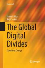 The Global Digital Divides: Explaining Change