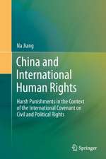 China and International Human Rights: Harsh Punishments in the Context of the International Covenant on Civil and Political Rights