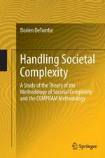 Handling Societal Complexity: A Study of the Theory of the Methodology of Societal Complexity and the COMPRAM Methodology