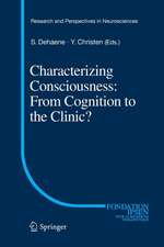 Characterizing Consciousness: From Cognition to the Clinic?