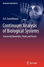 Continuum Analysis of Biological Systems: Conserved Quantities, Fluxes and Forces