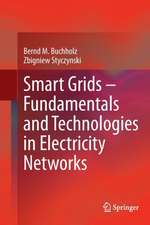 Smart Grids – Fundamentals and Technologies in Electricity Networks