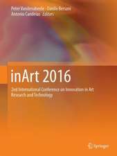 inArt 2016 : 2nd International Conference on Innovation in Art Research and Technology