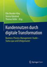 Kundennutzen durch digitale Transformation: Business-Process-Management-Studie – Status quo und Erfolgsmuster