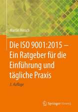 Die ISO 9001:2015 - Ein Ratgeber für die Einführung und tägliche Praxis