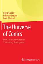 The Universe of Conics: From the ancient Greeks to 21st century developments