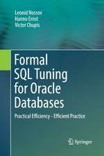 Formal SQL Tuning for Oracle Databases: Practical Efficiency - Efficient Practice