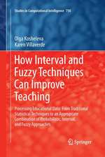 How Interval and Fuzzy Techniques Can Improve Teaching: Processing Educational Data: From Traditional Statistical Techniques to an Appropriate Combination of Probabilistic, Interval, and Fuzzy Approaches