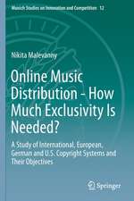 Online Music Distribution - How Much Exclusivity Is Needed?: A Study of International, European, German and U.S. Copyright Systems and Their Objectives