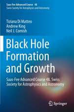 Black Hole Formation and Growth: Saas-Fee Advanced Course 48. Swiss Society for Astrophysics and Astronomy