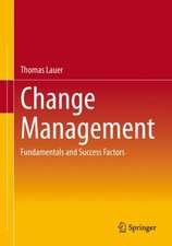 Change Management: Fundamentals and Success Factors