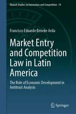 Market Entry and Competition Law in Latin America: The Role of Economic Development in Antitrust Analysis