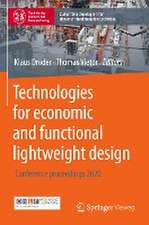 Technologies for economic and functional lightweight design: Conference proceedings 2020