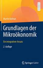 Grundlagen der Mikroökonomik: Ein integrativer Ansatz