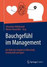 Bauchgefühl im Management: Die Rolle der Intuition in Wirtschaft, Gesellschaft und Sport 