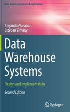 Data Warehouse Systems: Design and Implementation