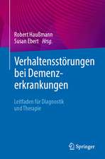 Verhaltensstörungen bei Demenzerkrankungen: Leitfaden für Diagnostik und Therapie