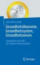 Gesundheitsökonomie, Gesundheitssystem, Gesundheitswesen : Kompendium zum QB 3 des Studiums Humanmedizin