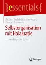 Selbstorganisation mit Holakratie: …eine Frage der Kultur!