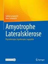 Amyotrophe Lateralsklerose: Physiotherapie, Ergotherapie, Logopädie