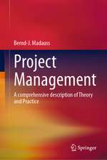 Project Management: A comprehensive description of Theory and Practice