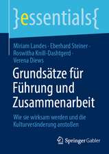 Grundsätze für Führung und Zusammenarbeit: Wie sie wirksam werden und die Kulturveränderung anstoßen