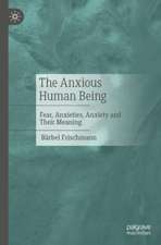 The Anxious Human Being