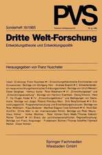 Dritte Welt-Forschung: Entwicklungstheorie und Entwicklungspolitik