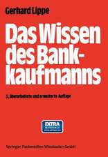 Das Wissen des Bankkaufmanns: — Bankbetriebslehre — Betriebswirtschaftslehre — Bankrecht — Wirtschaftsrecht — Rechnungswesen —