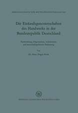 Die Einkaufsgenossenschaften des Handwerks in der Bundesrepublik Deutschland: Entwicklung, Organisation, Arbeitsweise und wirtschaftliche Bedeutung