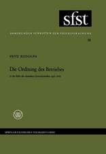 Die Ordnung des Betriebes: in der Sicht der deutschen Gewerkschaften nach 1945