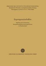 Exportgemeinschaften: Ergebnisse einer Untersuchung über gemeinschaftliche Exportorganisationen in Westdeutschland