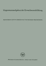 Gegenwartsaufgaben der Erwachsenenbildung: Festschrift zum 70. Geburtstag