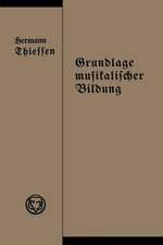 Grundlage musikalischer Bildung in melodischer, harmonischer und rhythmischer Beziehung