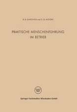 Praktische Menschenführung im Betrieb