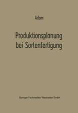 Produktionsplanung bei Sortenfertigung