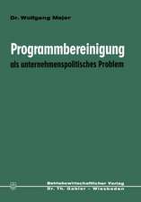 Programmbereinigung als unternehmenspolitisches Problem