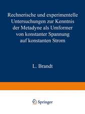 Rechnerische und experimentelle Untersuchungen zur Kenntnis der Metadyne als Umformer von konstanter Spannung auf konstanten Strom