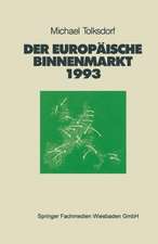 Der Europäische Binnenmarkt 1993