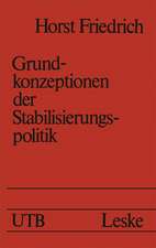 Grundkonzeptionen der Stabilisierungspolitik: Eine problemorientierte Einführung