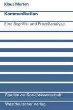 Kommunikation: Eine Begriffs- und Prozeßanalyse