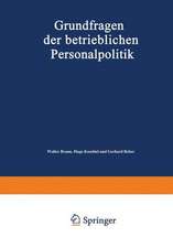 Grundfragen der betrieblichen Personalpolitik: Festschrift zum 65. Geburtstag von August Marx