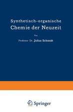 Synthetisch-organische Chemie der Neuzeit