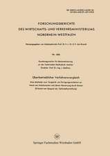 Überbetrieblicher Verfahrensvergleich: Eine Methode zum Vergleich von Fertigungsverfahren an Hand von Arbeitszeiten und deren Bewertung durch Kosten