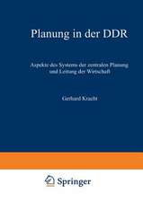 Planung in der DDR: Aspekte des Systems der zentralen Planung und Leitung der Wirtschaft