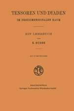 Tensoren und Dyaden im Dreidimensionalen Raum: Ein Lehrbuch